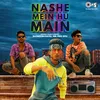 About Nashe Mein Hu Main Song