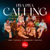 About Piya Piya Calling (feat. The Quick Style) Song