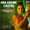 About Naa Andam Chusthe (From "Jagratha Bidda") Song