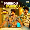 About Friendu Friendu (From "Amigo Garage") Song