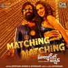 About Matching Matching (From "Suryapet Junction") Song