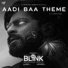 About Aadi Baa Theme (From "Blink") Song