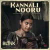 About Kannali Nooru (From "Blink") Song