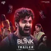 About Blink Trailer (From "Blink") Song