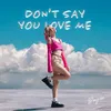 About Don’t say you love me Song