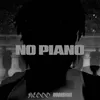 About No Piano Song