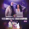 About Nosso Amor Quer Paz / Canção da Despedida (Ao Vivo) Song