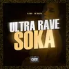 ULTRA RAVE SOKA