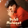 About Pehli Mulaqat Song