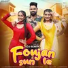 About Foujan Sun Le DJ Remix (feat. Nikku Sheoran, Bebo Das & Monika Mishra) Song