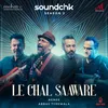 About Le Chal Saaware Song