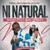 About Ni Natural (feat. Yo Maps) Song