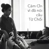 Cảm Ơn Vì Nói Câu Từ Chối (Beat)