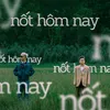 About nốt hôm nay Song