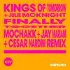 Finally (feat. Julie McKnight) [Mochakk, Jay Mariani & Cesar Nardini Remix]