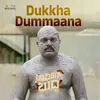 About Dukkha Dummaana (From "Laughing Buddha") Song