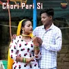 About Chori Pari Si Song