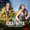 About Saathiya Remix by DJ Notorious Song