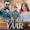 About Mere Aala Yaar Song