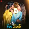 About Jo Tera Saath Song