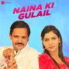 About Naina Ki Gulel Song