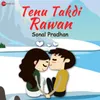 About Tenu Takdi Rawan Song