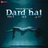 About Dard Hai Song