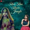 About Khan Khan Khanke Jungle Song