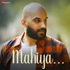 About Mahiya Song