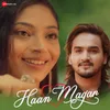 About Haan Magar Song