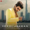 About Vekhi Jaawan Song