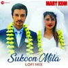 About Sukoon Mila Lo-Fi Mix Song