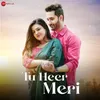 About Tu Heer Meri Song