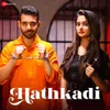 About Hathkadi Song