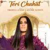 About Teri Chahat Song
