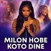 About Milon Hobe Koto Dine Song