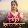 About Piya Kesariya Song