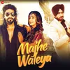 About Majhe Waleya Song