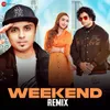 About Weekend Remix Song