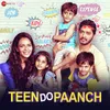 Teen Do Paanch Title Track