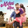 About Mohni Matauna Song