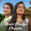 About Moner Bhanga Khancha Song