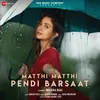 About Matthi Matthi Pendi Barsaat Song