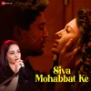 About Siva Mohabbat Song