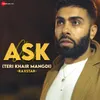 About ASK (Teri Khair Mangdi) Song