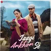 About Jaagi Ankhon Se Song