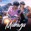 About Mahiya Song