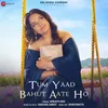 About Tum Yaad Bahut Aate Ho Song