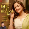 About Ishq Toh Ibaadat Hai Song