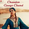 About Chander Gaaye Chand Song